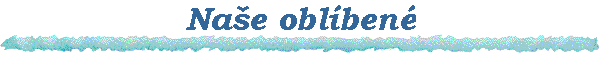 Na�e obl�ben�