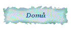 Dom�