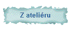 Z ateli�ru