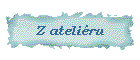 Z ateli�ru